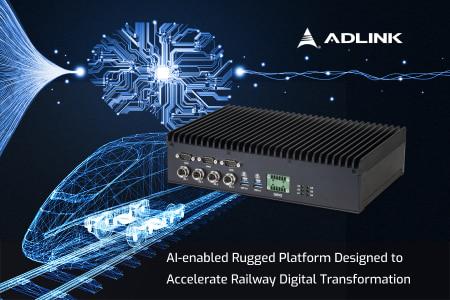 凌华科技发布首款基于NVIDIA Jetson AGX Xavier工业级模块的坚固型铁路应用AI平台